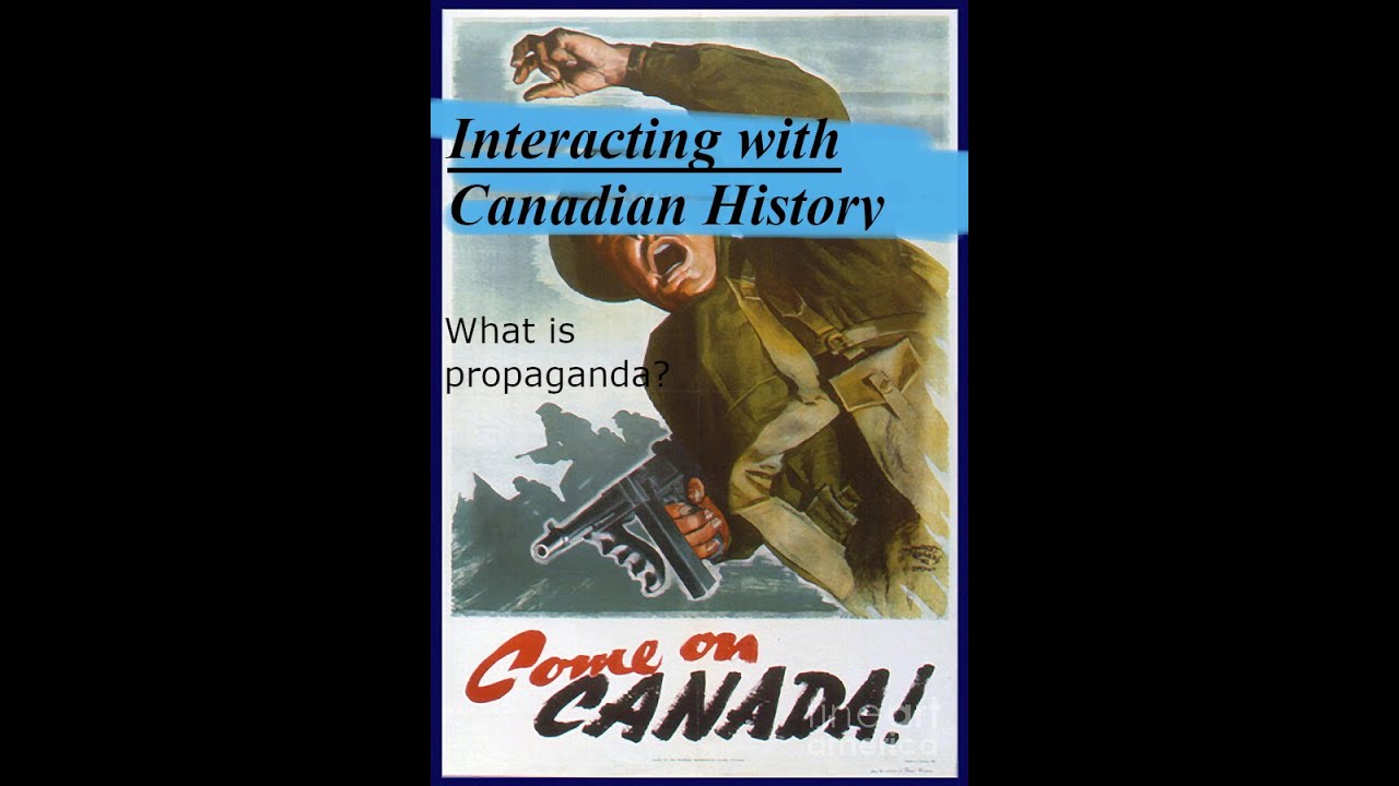 Interacting with Canadian History: The War on the Home front and Propaganda