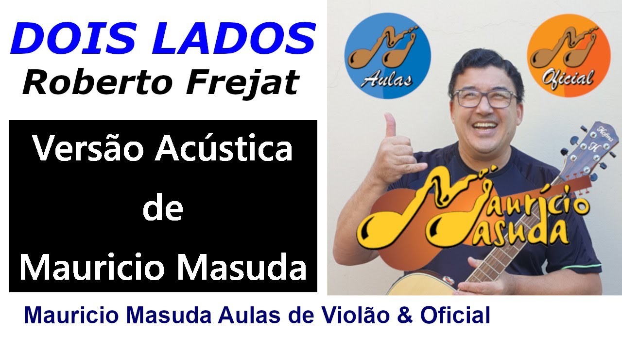Dois Lados - Roberto Frejat ( Vers&atilde;o MAUR&Iacute;CIO MASUDA )