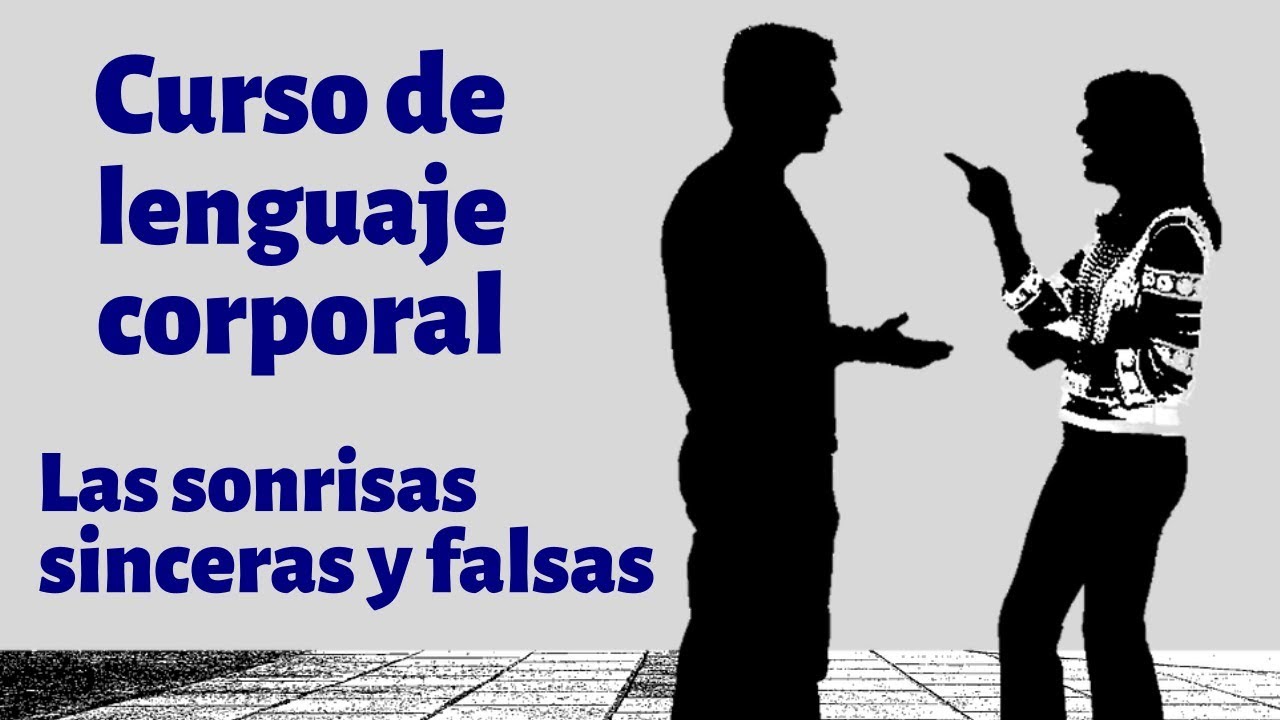 Lenguaje corporal y sonrisa sincera (sonrisa Duchenne)