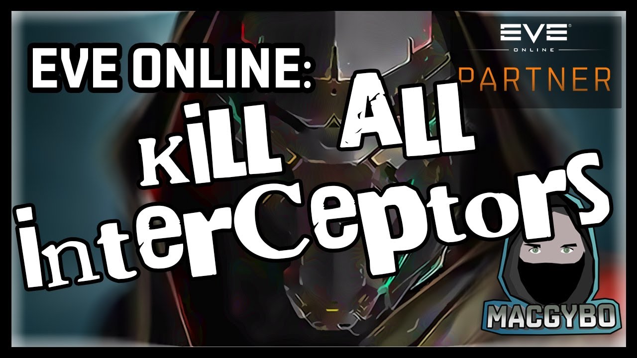 Eve Online : Kill All Interceptors