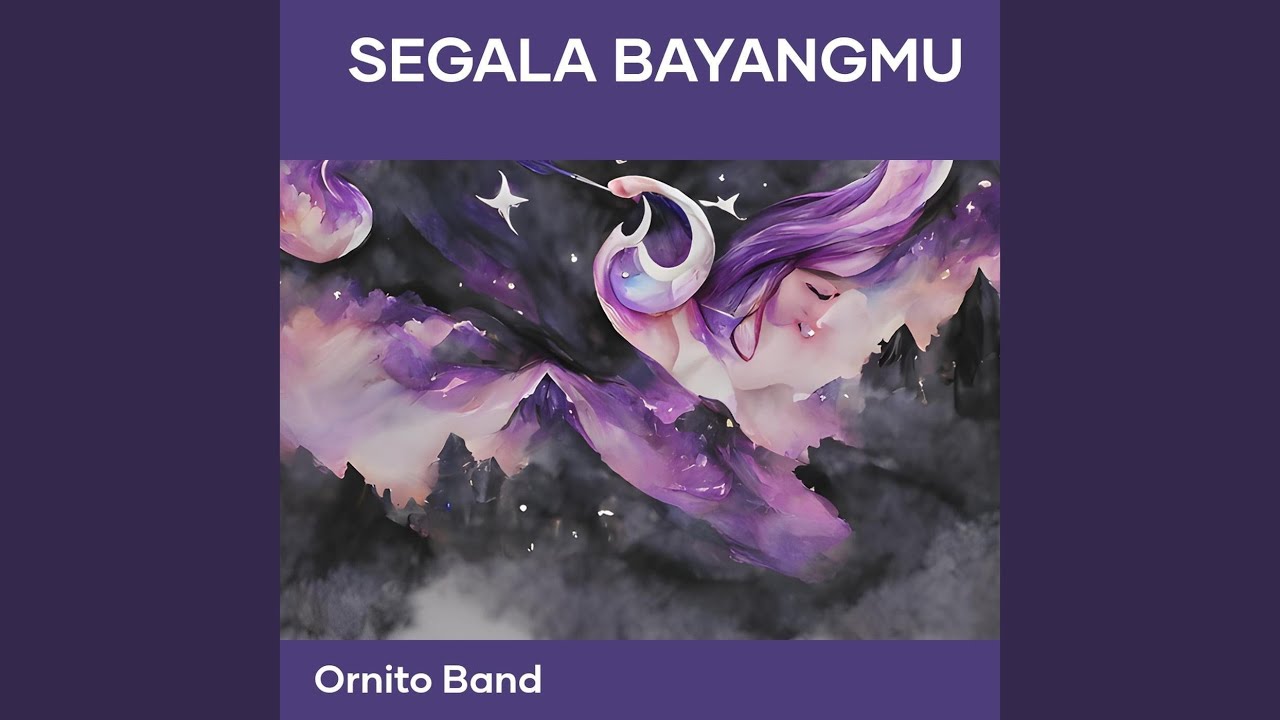 Segala bayangmu