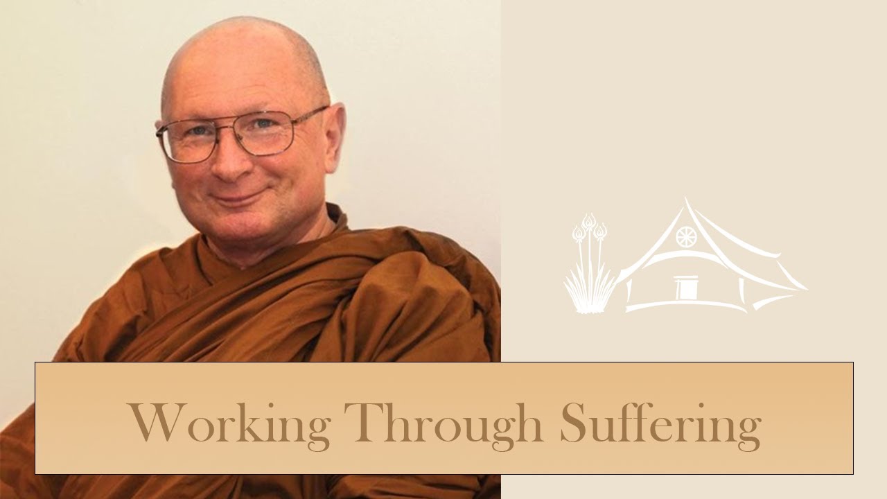 Working Through Suffering | Ajahn Tiradhammo