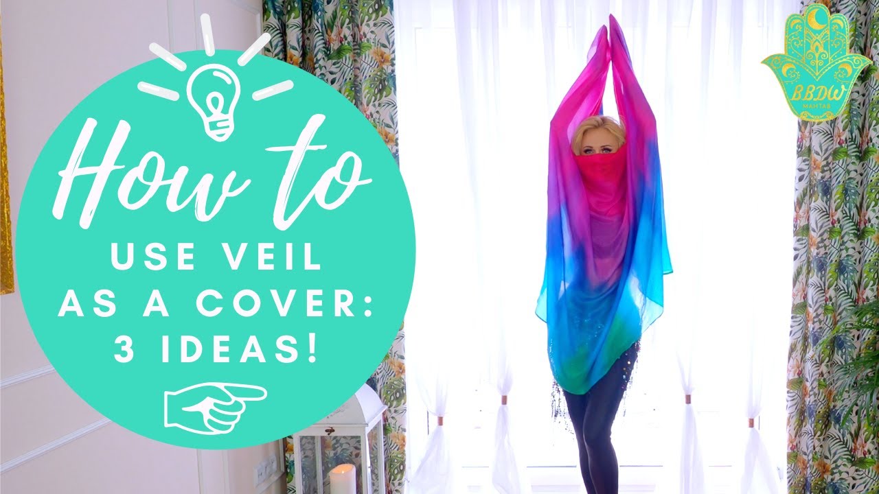 Veil Tricks - 3 ideas how to use veil as a cover - Best Belly Dance Workout