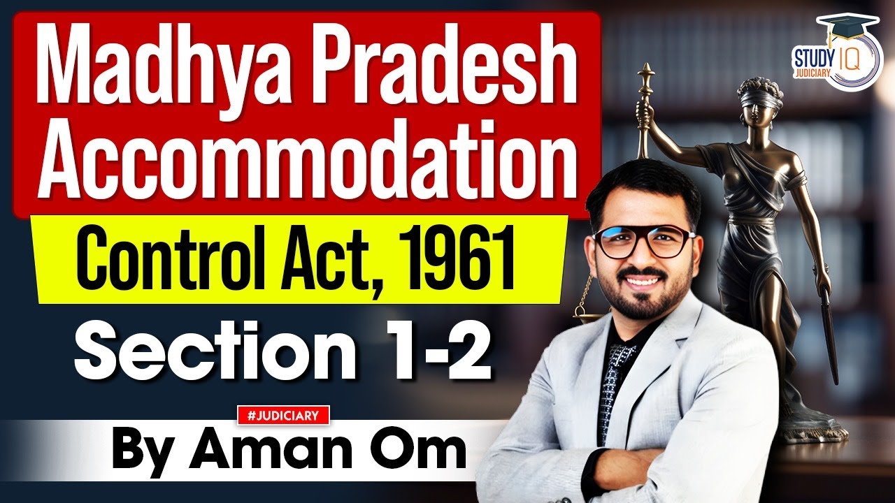 Section 1-2 MP Accommodation Act by Aman Om Sir&nbsp;|&nbsp;StudyIQ Judiciary