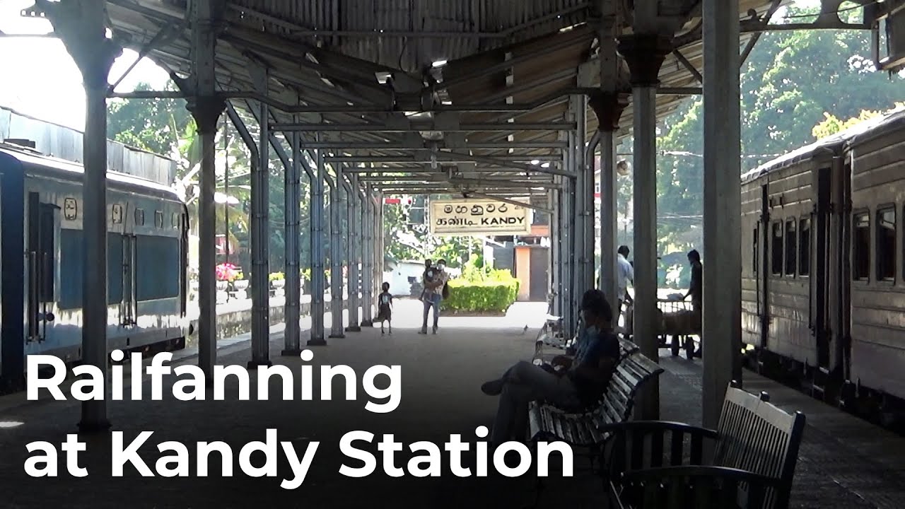 Railfanning at Kandy Railway Station in Sri Lanka