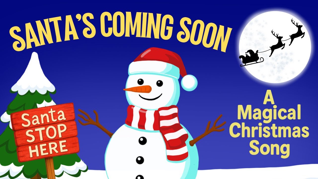 Santa’s Coming Soon – A Magical Christmas Song for Kids 🎄 | Steven Craig Storytime