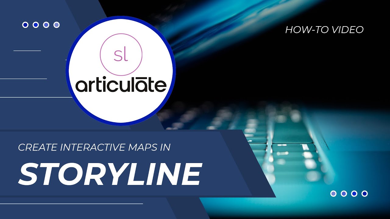 Creating Interactive Maps / Guides (Articulate Storyline 3)