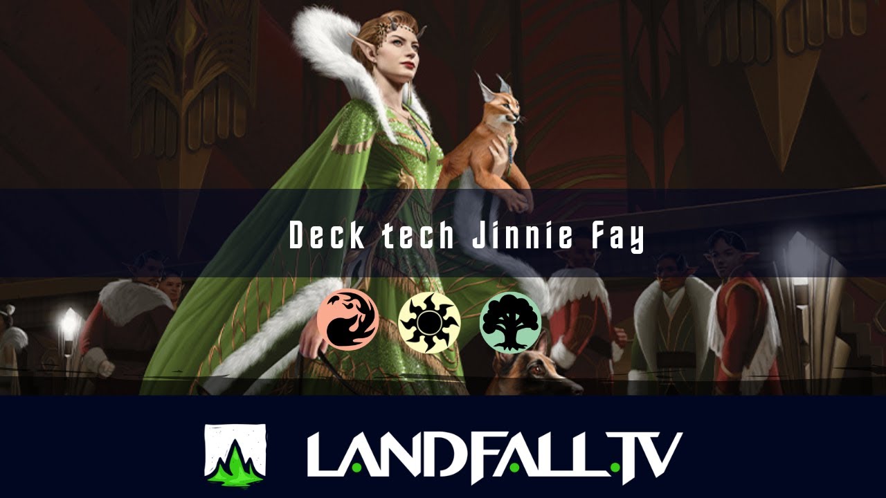 Jinnie Fay, Jetmir's Second Commander Decktech | LandfallTV#164 | MTG EDH Español
