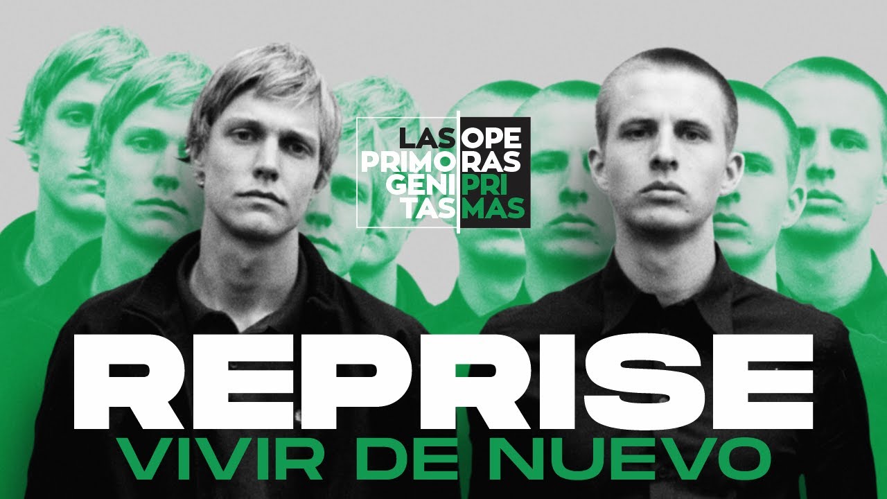 REPRISE: VIVIR DE NUEVO • Reseña - Celuloide Digital