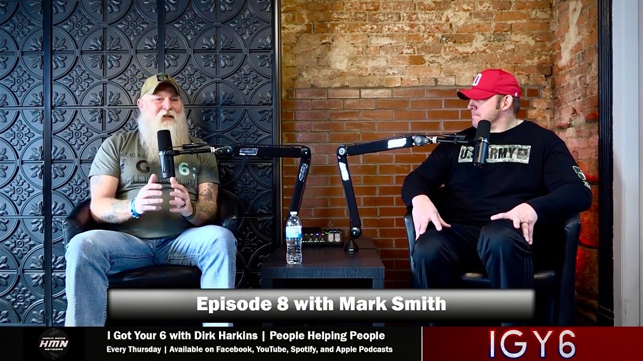 I Got Your 6 Episode 8 with Mark Smith