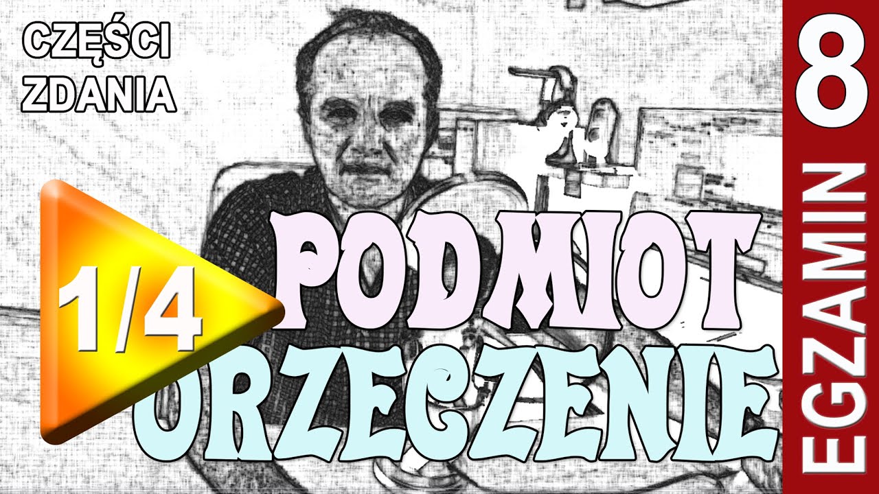 Podmiot i orzeczenie - części zdania 1/4 - #12 egzamin język polski
