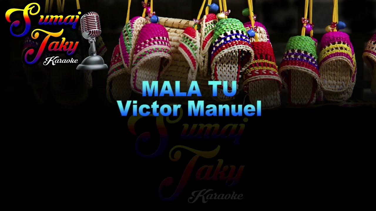 VICTOR MANUEL MALA TU KARAOKE