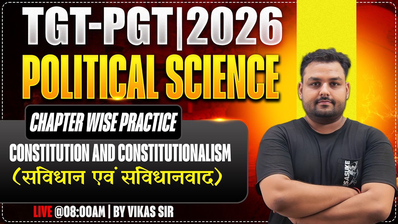 TGT-PGT | EXAM 2026 | POLITICAL SCIENCE | संविधान एवं संविधानवाद | #1 |  BY VIKAS SIR
