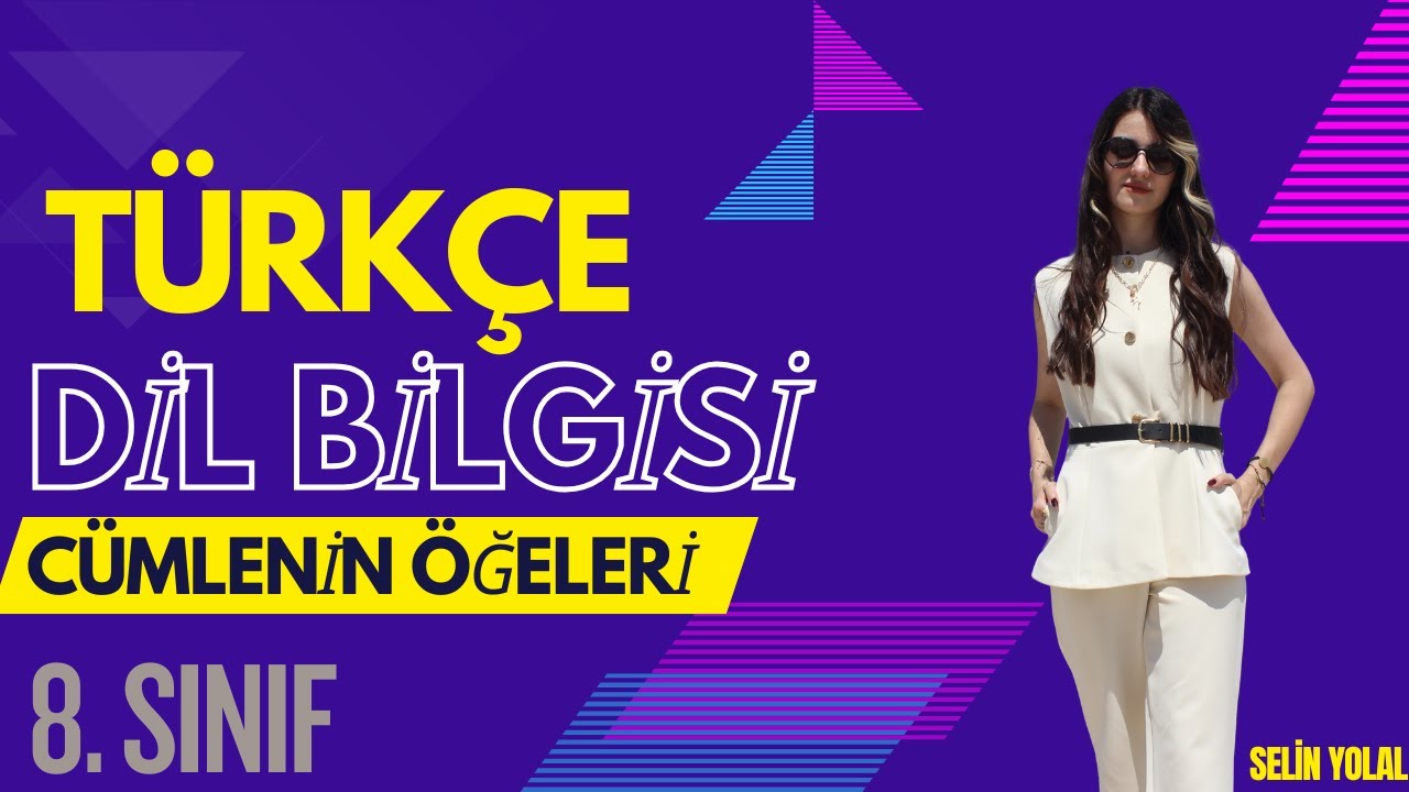 8.Sınıf Türkçe  - Cümlenin Öğeleri - Selin YOLAL - 2026