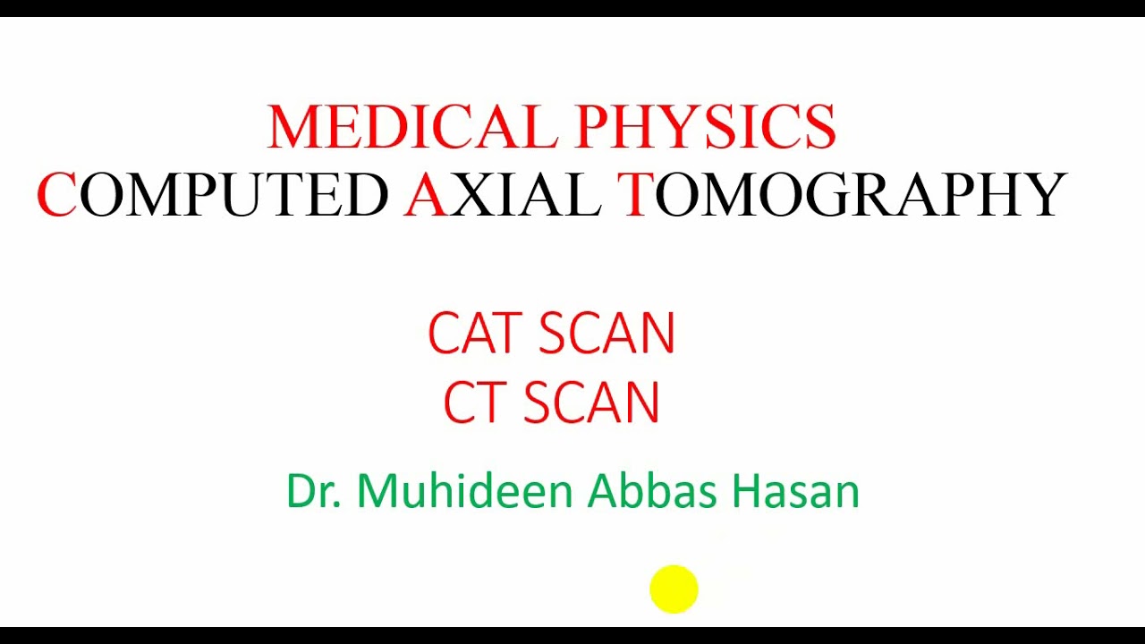 CT SCAN/Medical Physics