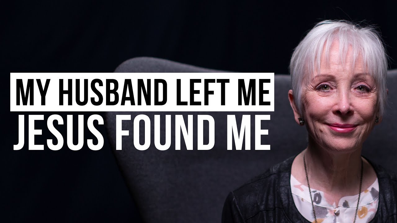 My husband left me, Jesus found me.
