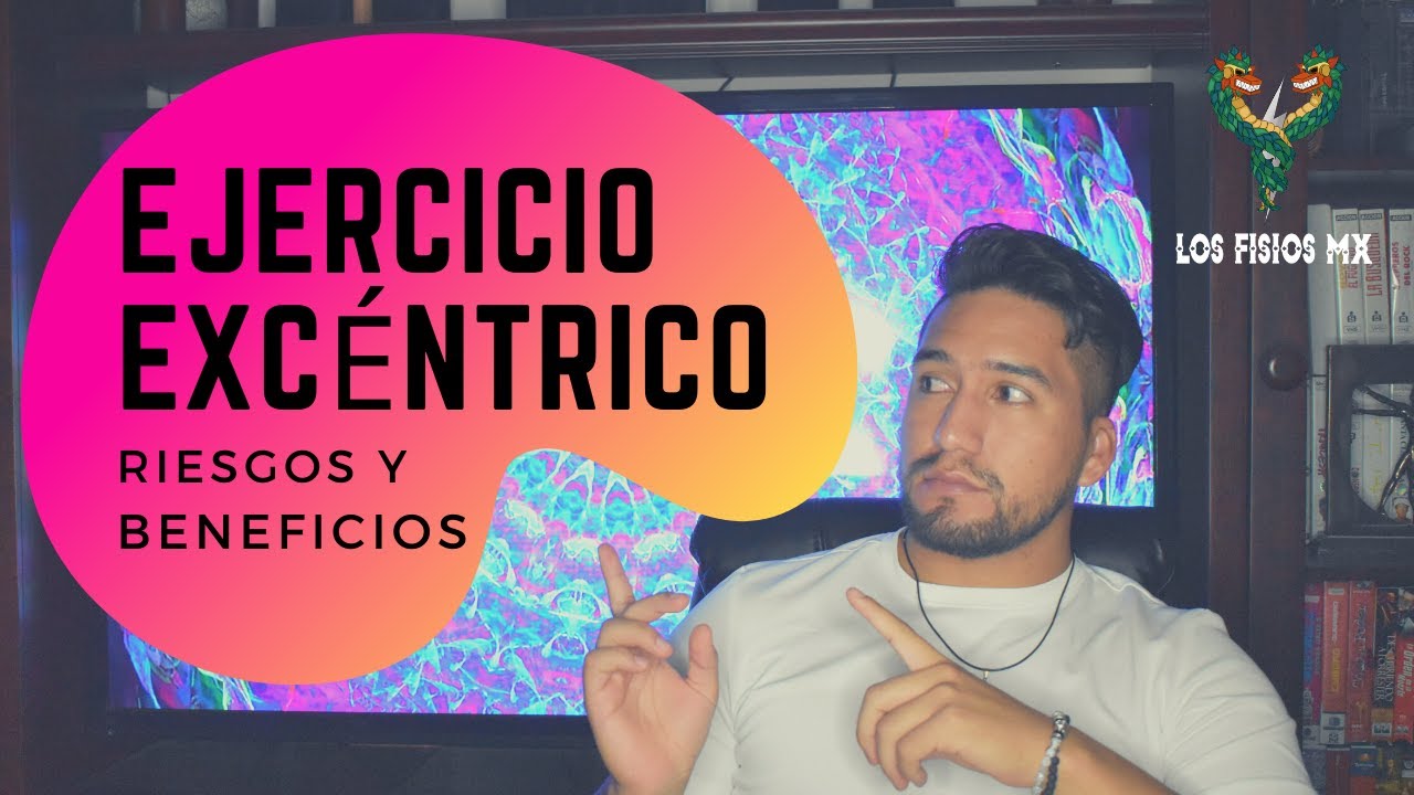 EJERCICIO EXCÉNTRICO // ¿QUÉ ES?, RIESGOS Y BENEFICIOS