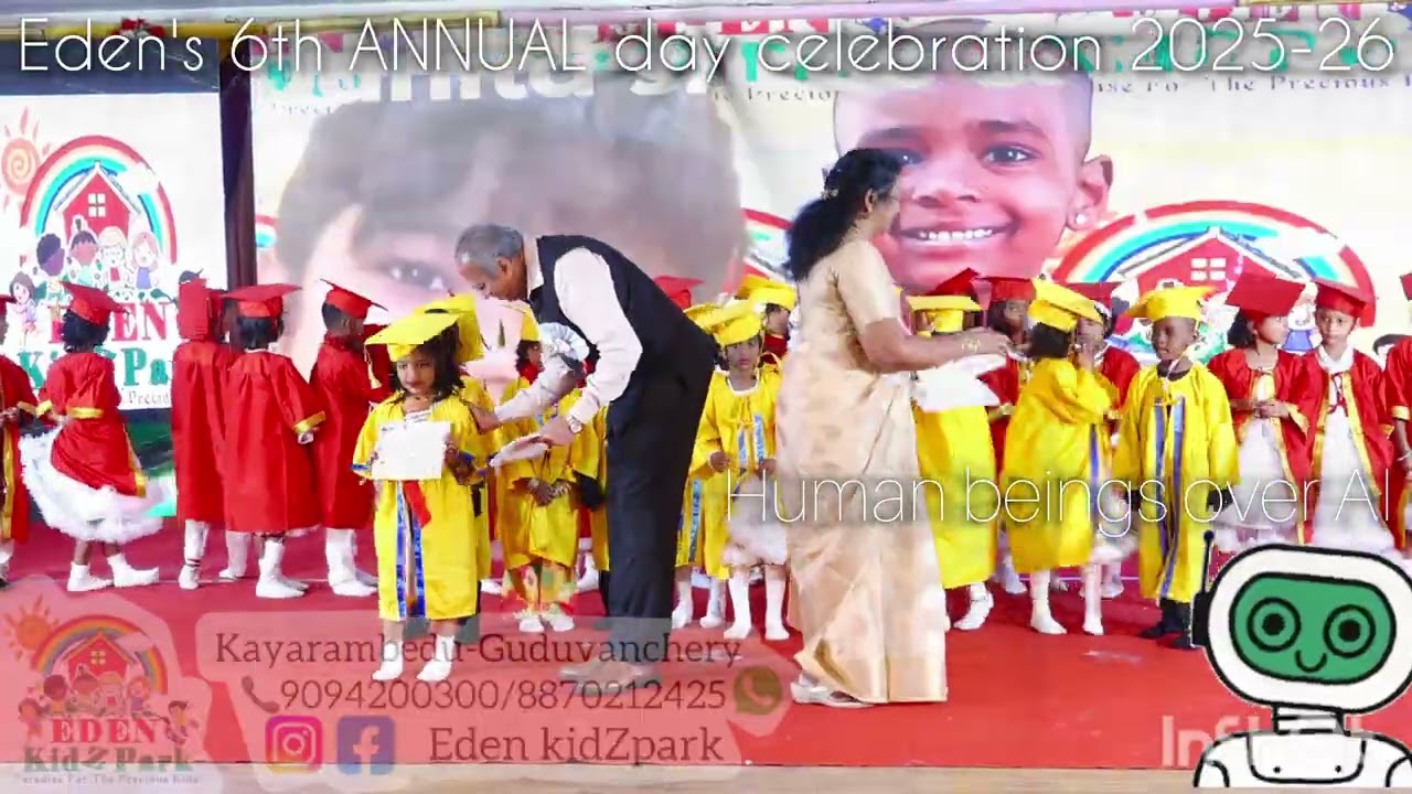 Eden's 6th ANNUAL DAY 2025-26 Graduation ceremony,Welcome song & Curtain call @Human beings over AI