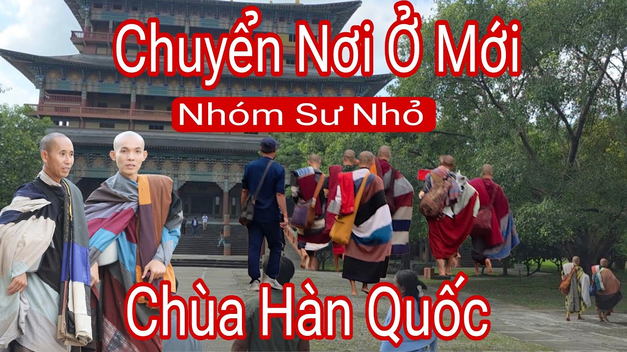 Chuyển nơi ở mới nhóm sư nhỏ ngôi chùa Hàn Quốc rất đẹp | sư Minh Tuệ hoan hỉ 6/10/25 