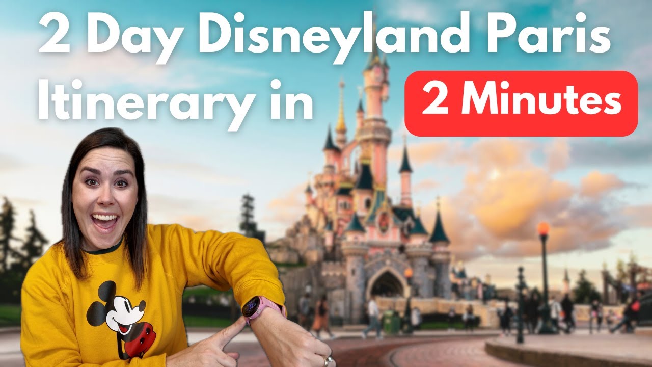 2 Day Disneyland Paris Itinerary in 2 Minutes | DASH Explore