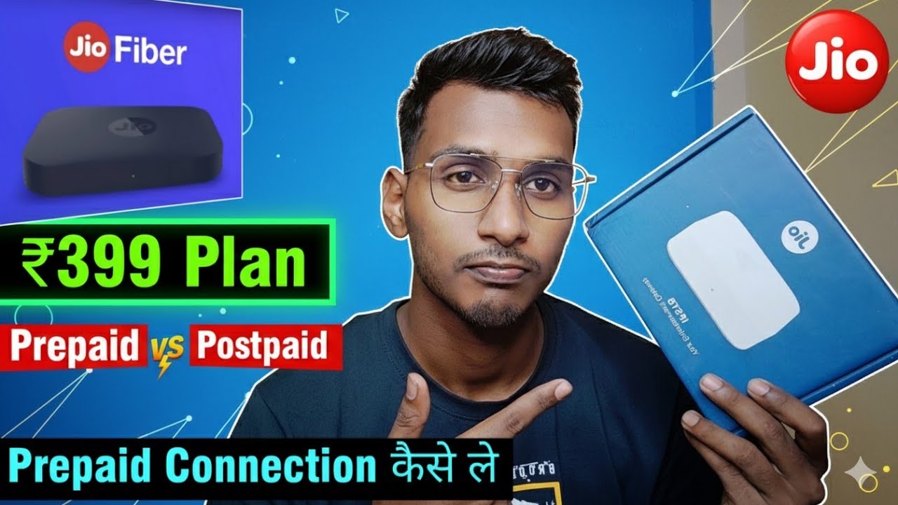 Jio Fiber ₹399 Plan &ndash; कैसे लें Prepaid Connection? | Postpaid vs Prepaid Explained | Booking Online
