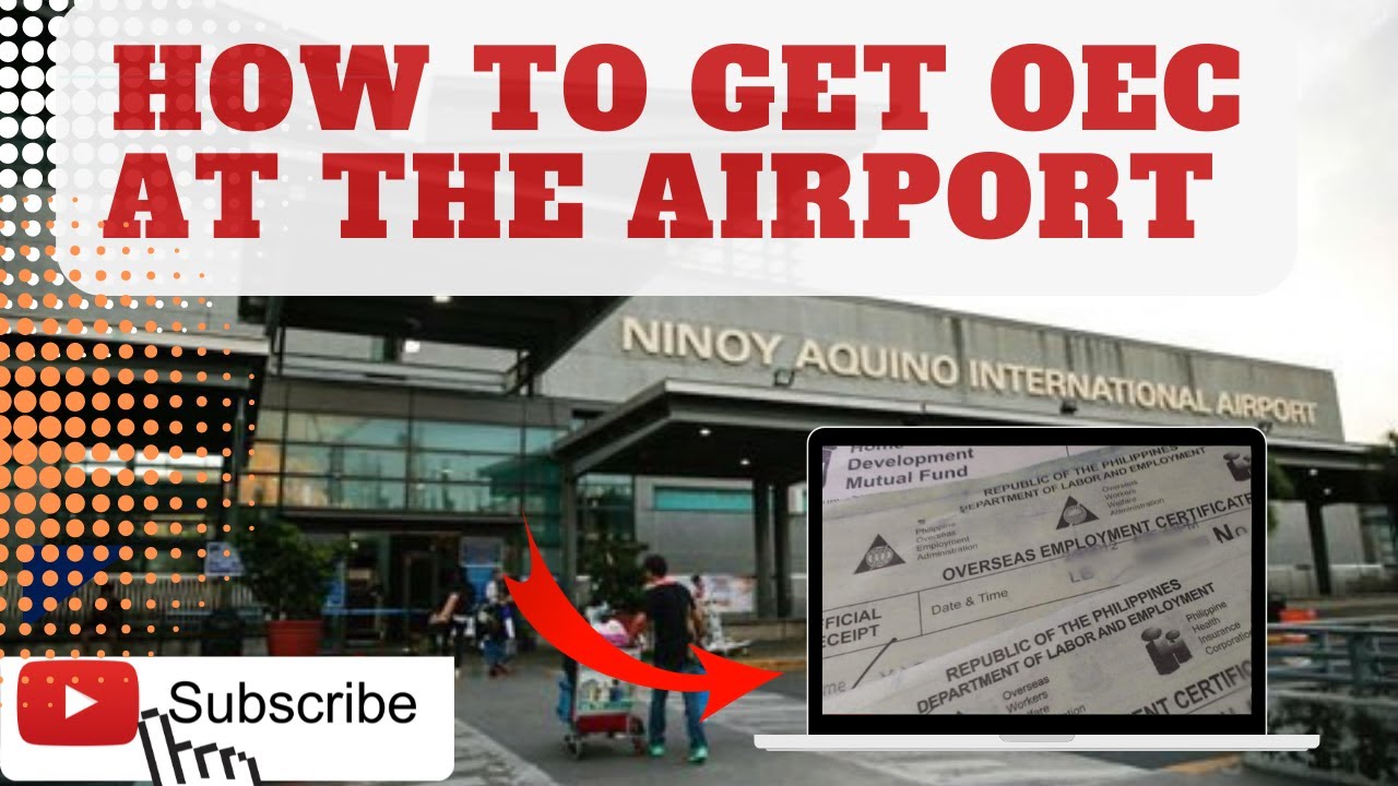 HOW TO GET OEC AT THE AIRPORT AND REQUIREMENTS 2022