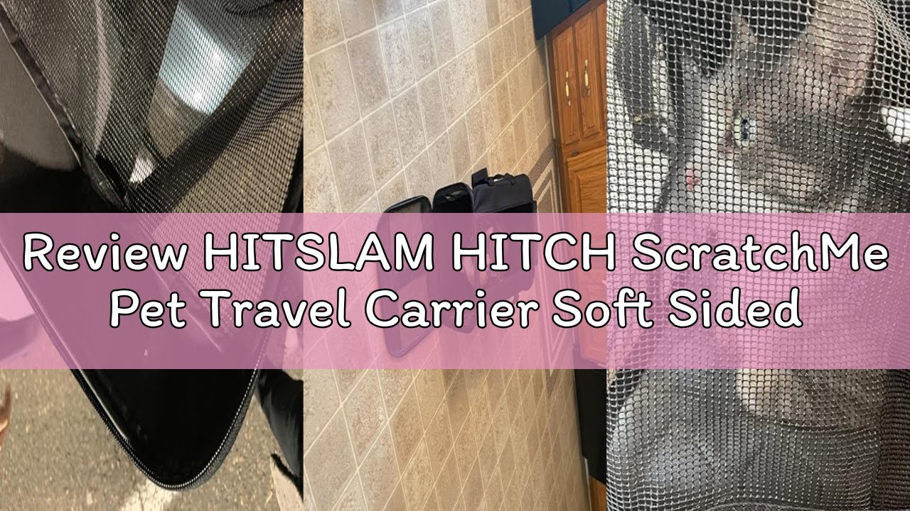 Review HITSLAM HITCH ScratchMe Pet Travel Carrier Soft Sided Portable Bag for Cats, Small Dogs, Kitt