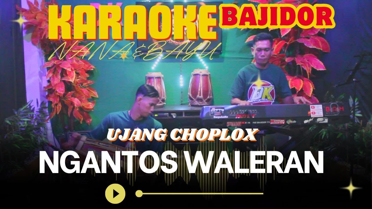 KARAOKE NGANTOS WALERAN BAJIDOR | BY NANA & BAYU