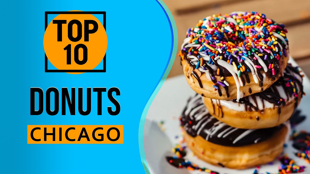 Top 10 Best Donuts in Chicago