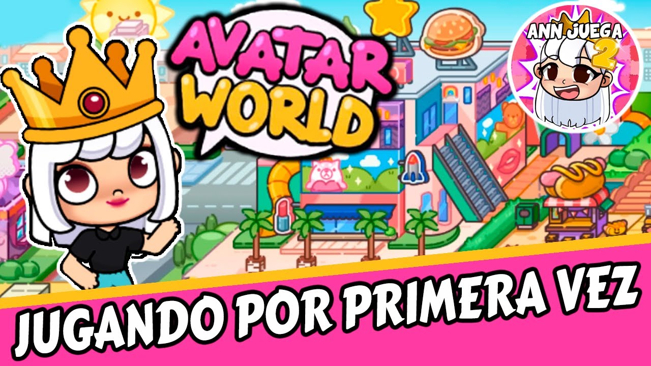 Ann Juega a AVATAR WORLD por primera vez
