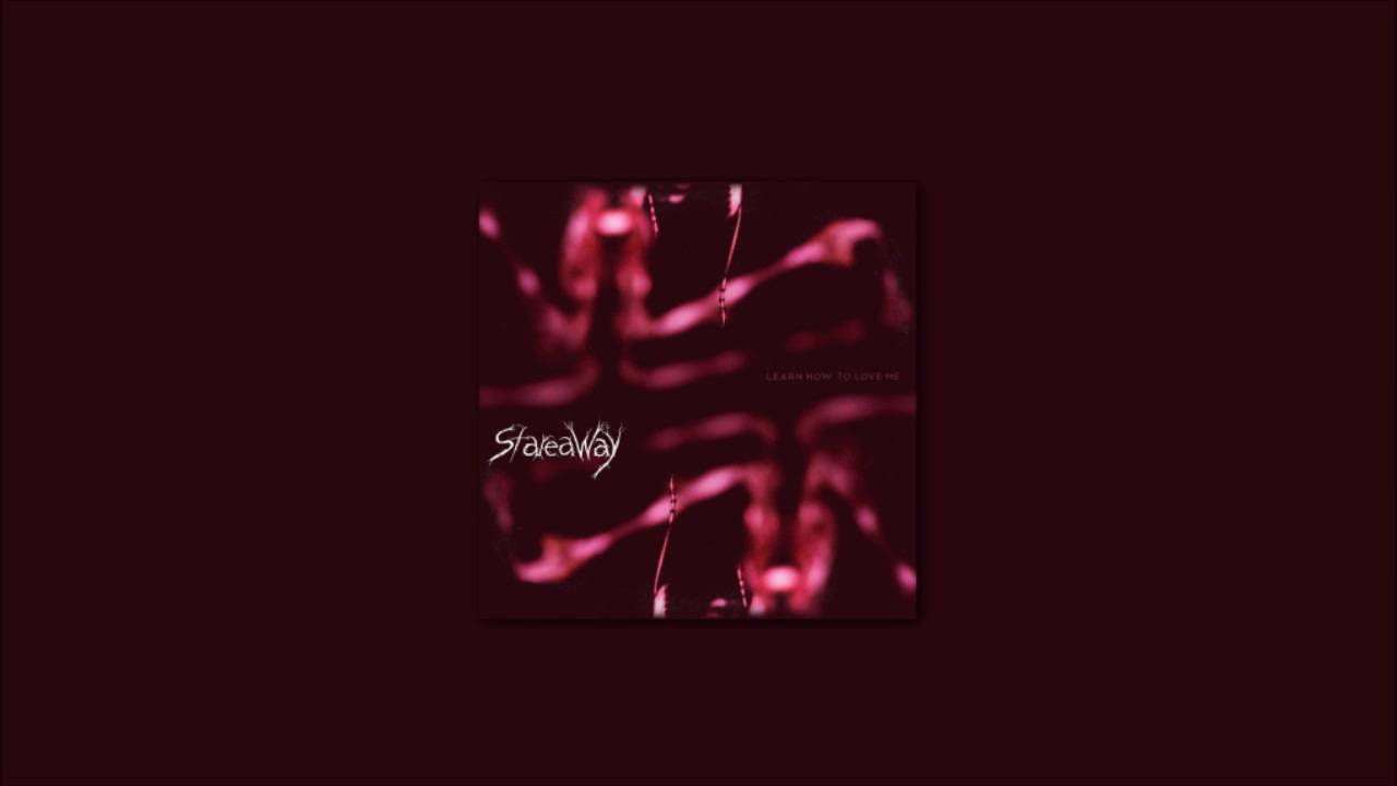 Stareaway ‎- Learn How To Love Me