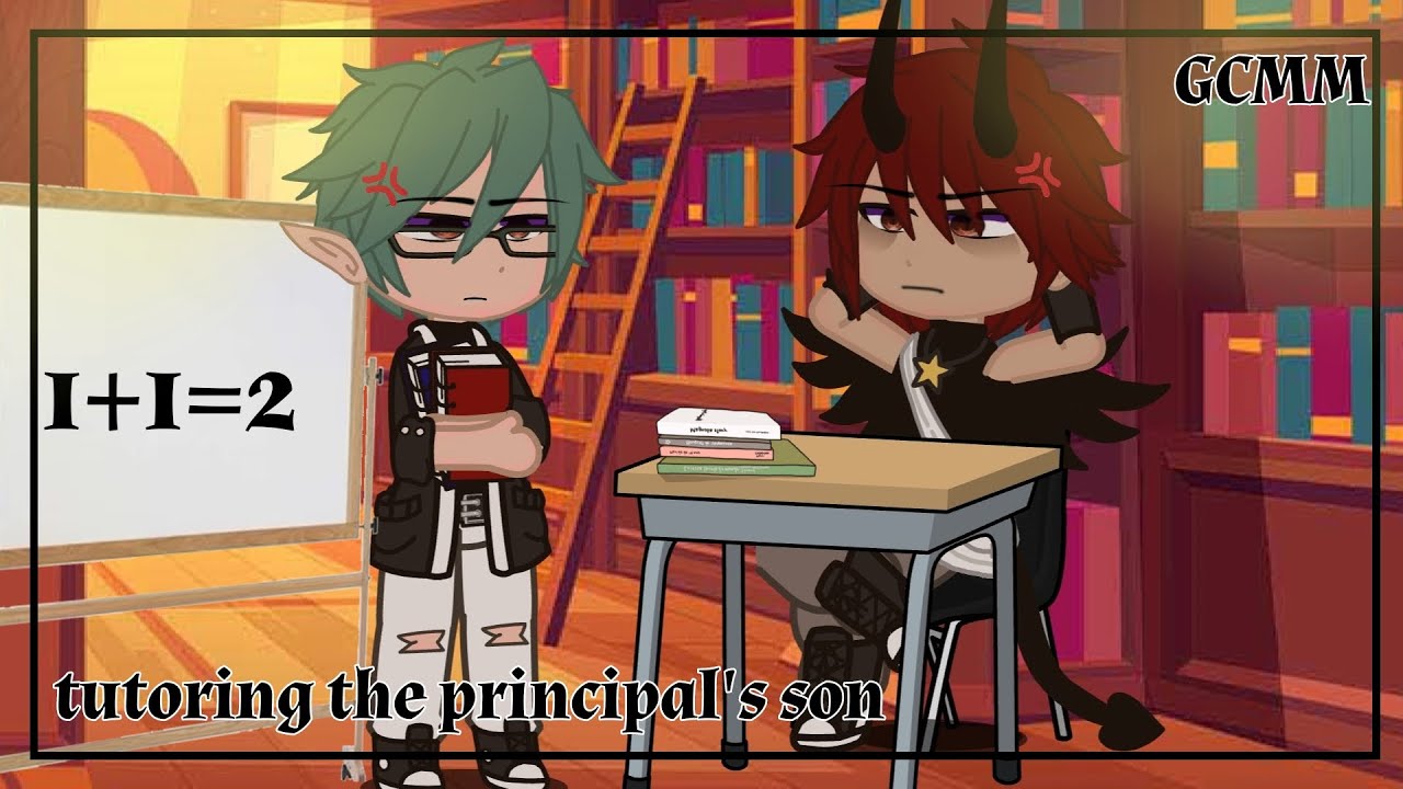 TUTORING THE PRINCIPAL'S SON || GCMM || GACHA GAY LOVE STORY ||