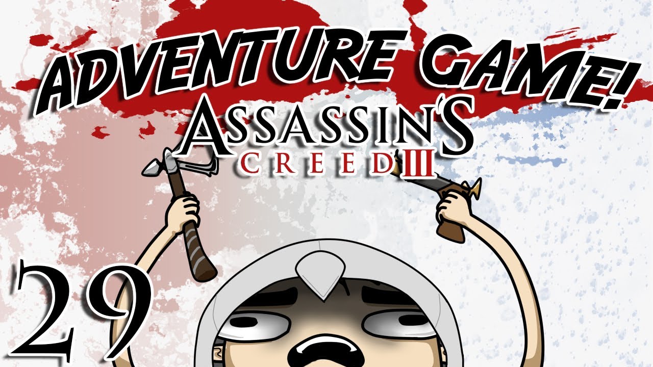 Adventure Game!: Assassin's Creed 3 (Episode 29)