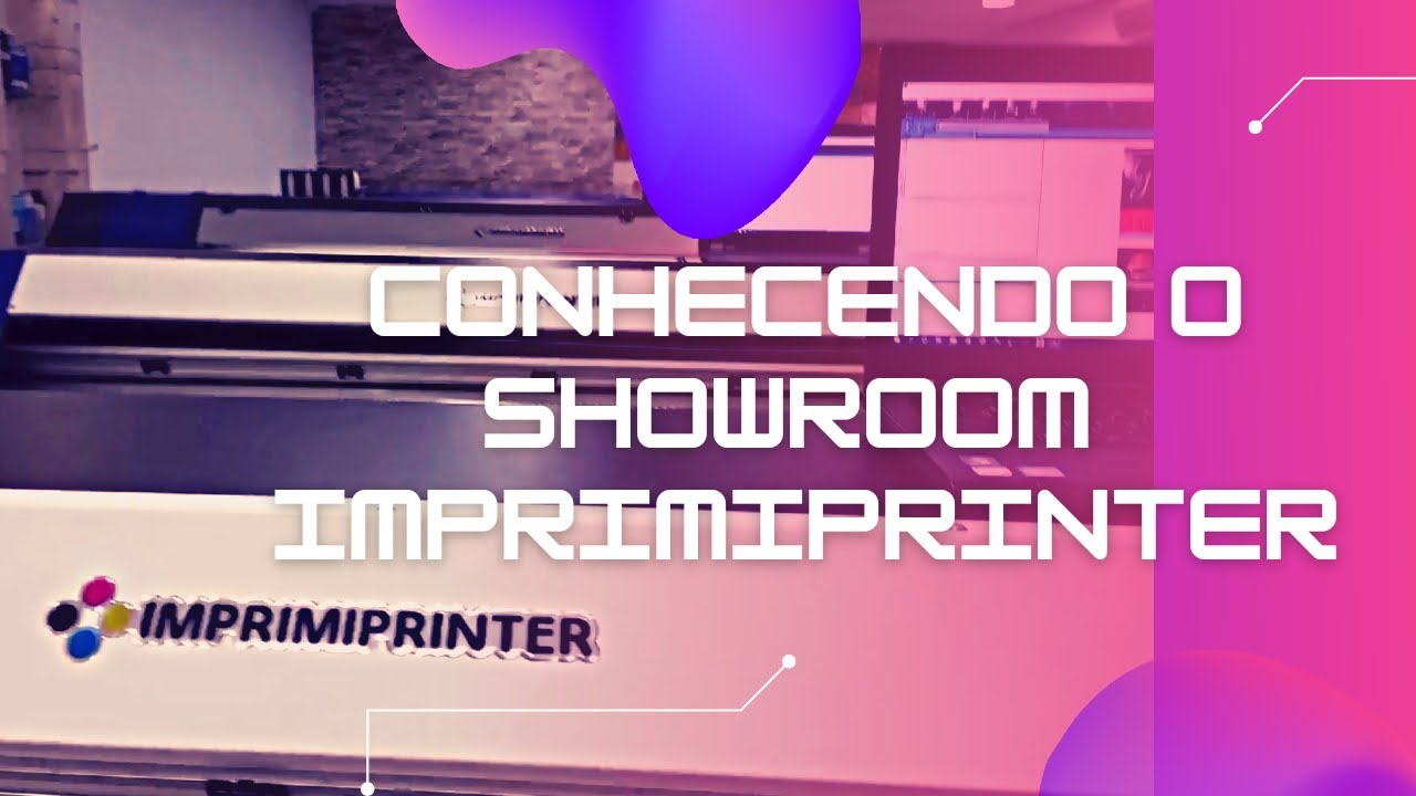 Vem conhecer o ShowRoom Imprimiprinter