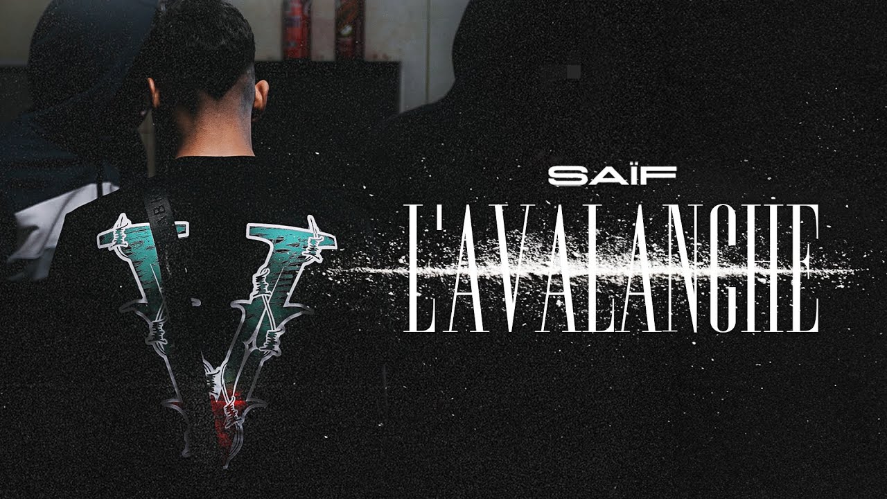 Sa&iuml;f - L'avalanche