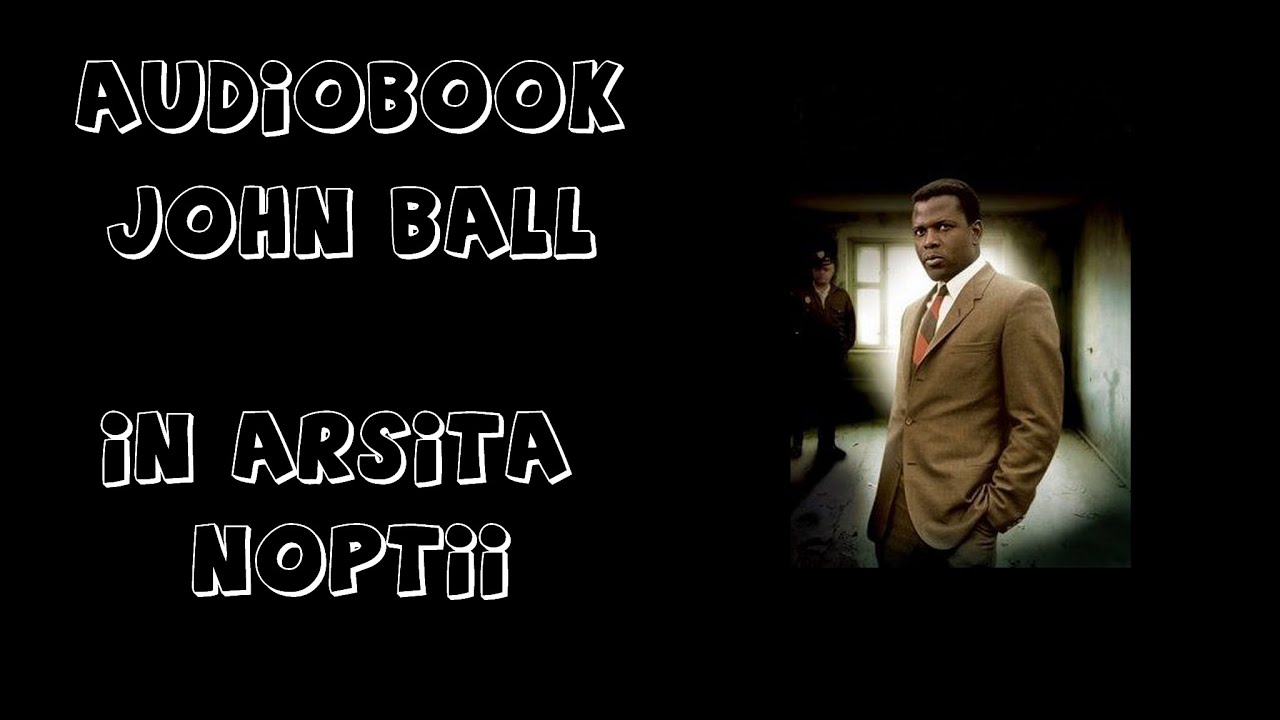John Ball - În arșița nopții - 2 🎧 Audiobook