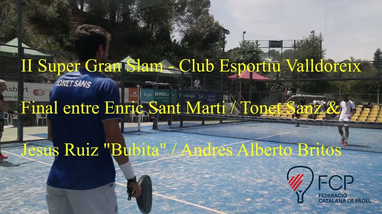 II Super Gran Slam -Ce Valldoreix - Final masculina: Enric Sanmarti-Tonet & Andres Brito -Jesus Ruiz