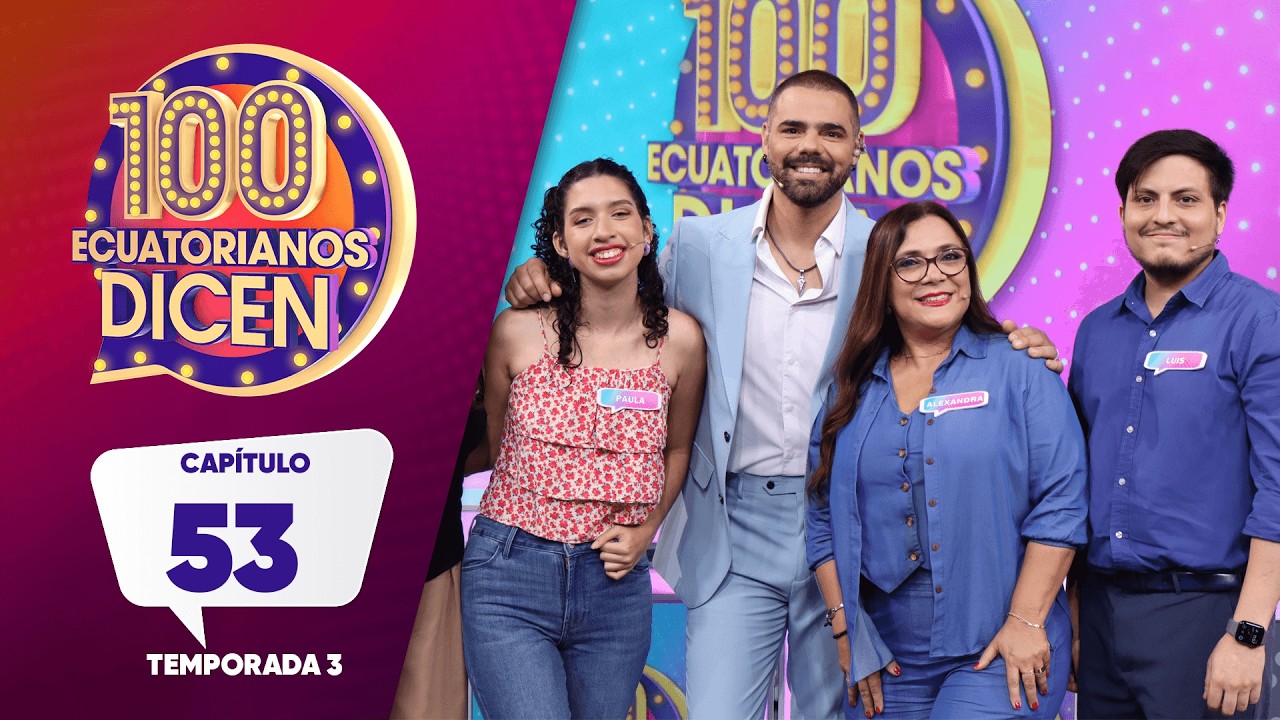 Capítulo 53/ 100 Ecuatorianos Dicen / Tercera Temporada