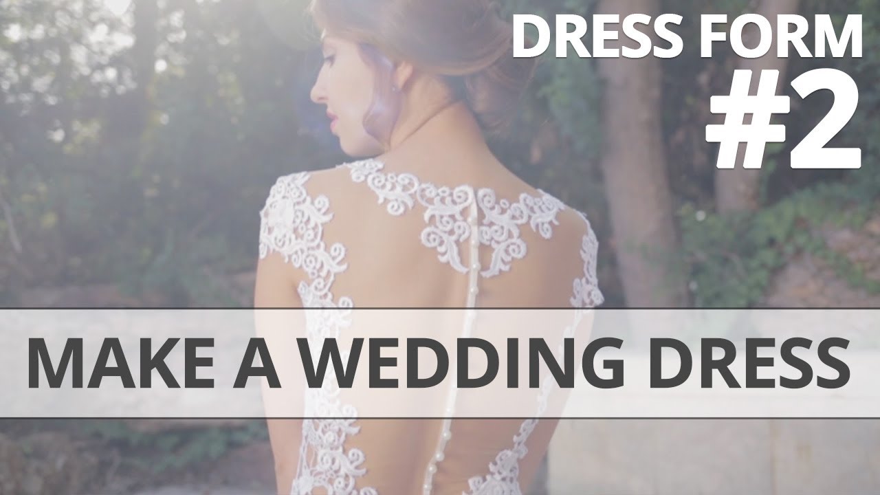 Making a Dress Form DIY, Part 2 | Sewing your own wedding dress