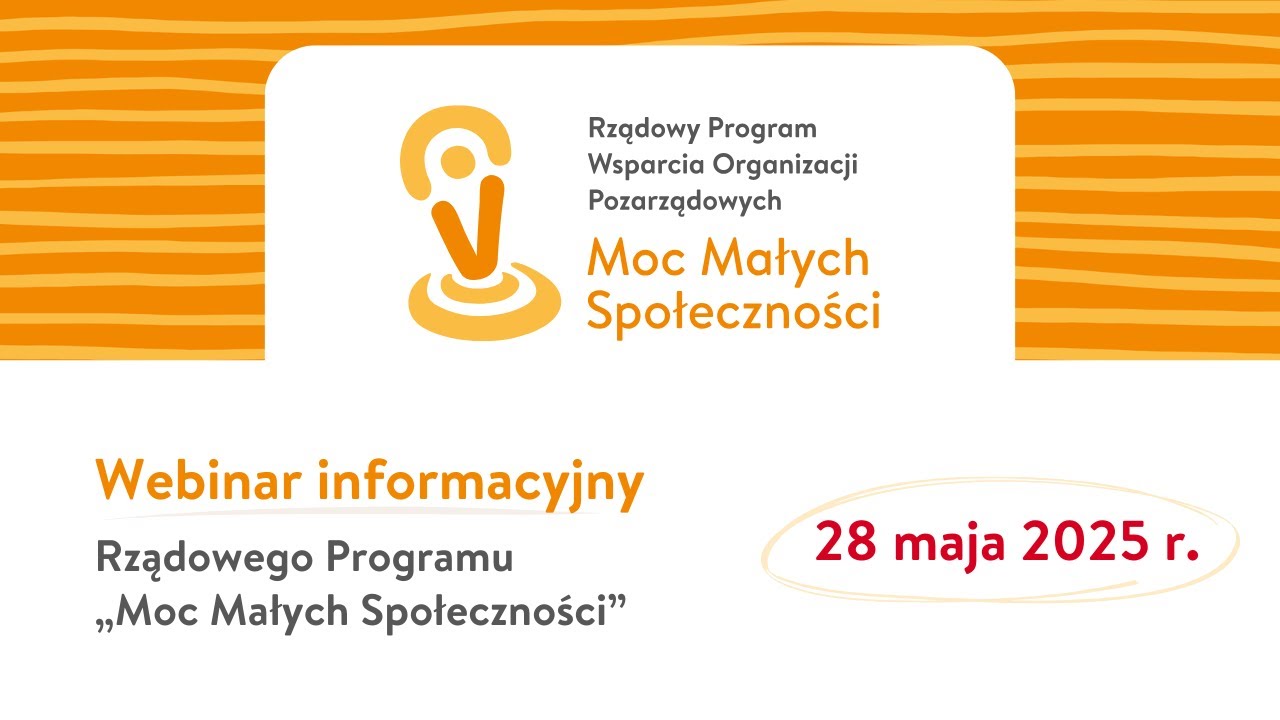 Webinarium informacyjne Programu Moc Małych Społeczności