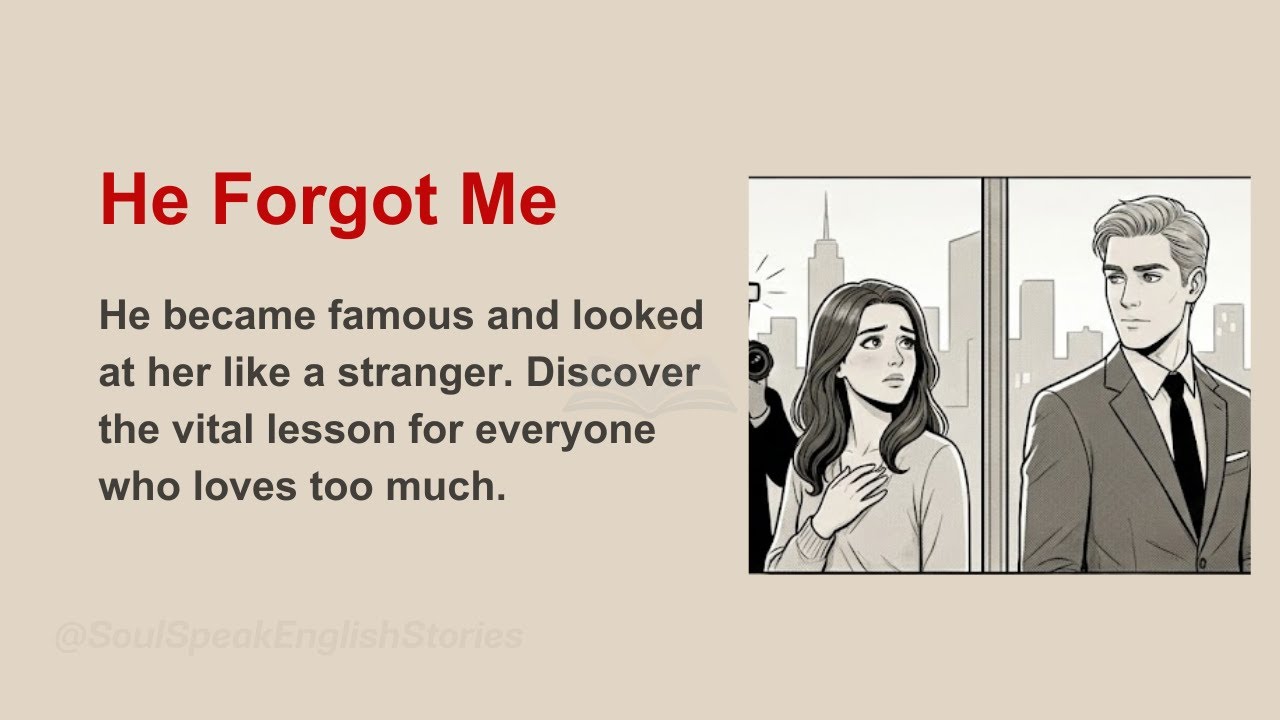 He Forgot Me A Heartbreaking Story of Silent Sacrifice | Soul Speak English Stories