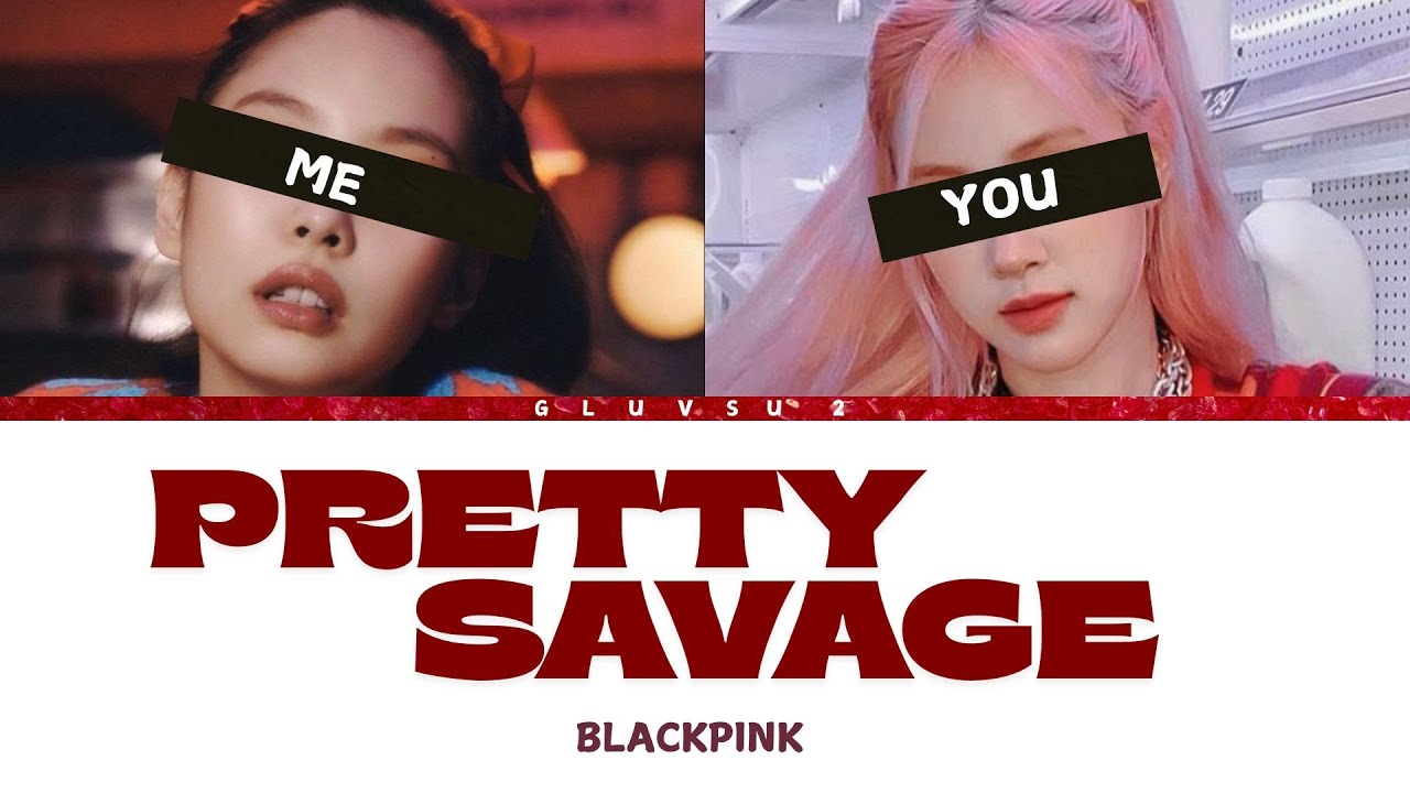 [kpop] PRETTY SAVAGE   ---    BLACKPINK {Sing With Me}(Koroke)