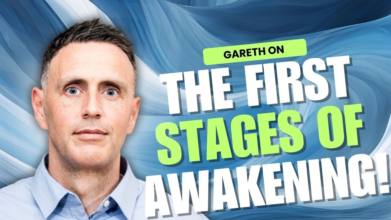 The Early Stages Of Spiritual Awakening Explained - with Gareth Duignam