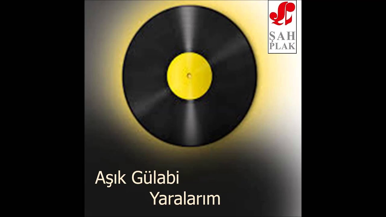 Aşık Gülabi - Bizim Eller Yana Yana Öd Oldu - Gel Gardaş Gel | Yaralarım | © Şah Plak