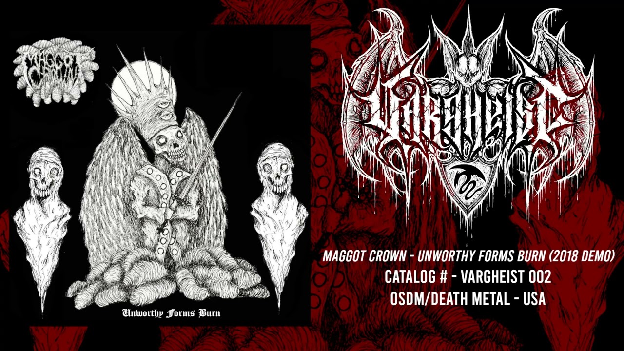 MAGGOT CROWN (USA) - Unworthy Forms Burn (2018 Demo) OSDM Death Metal | Vargheist 002