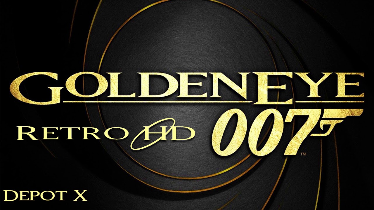 GoldenEye 007: Depot X Retro HD+