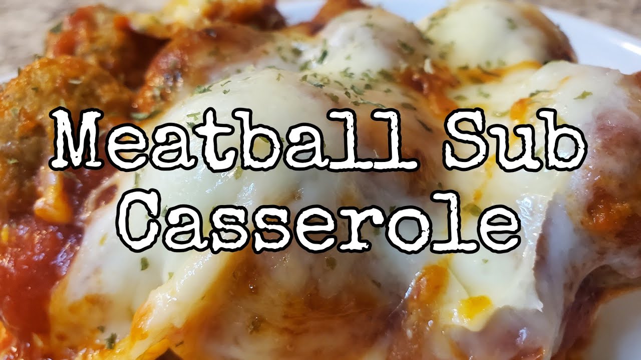 Meatball Sub Casserole