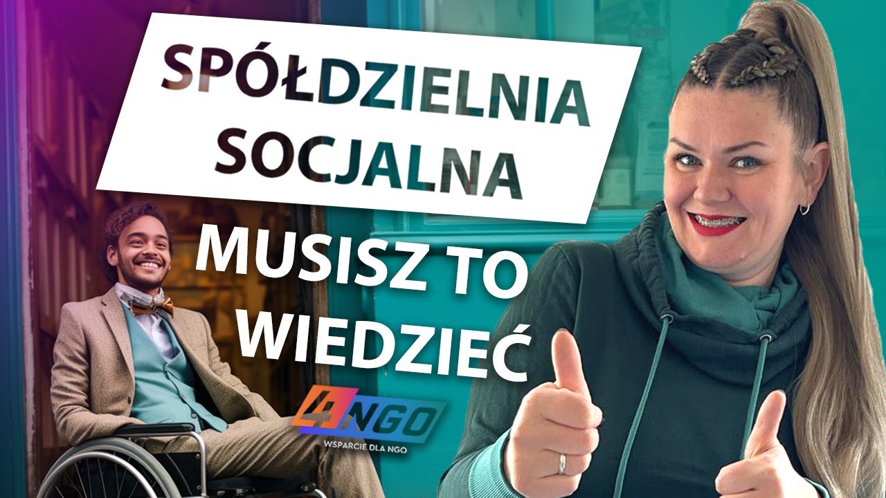 SP&Oacute;ŁDZIELNIA SOCIALNA, TO MUSISZ WIEDZIEĆ! | 4-ngo