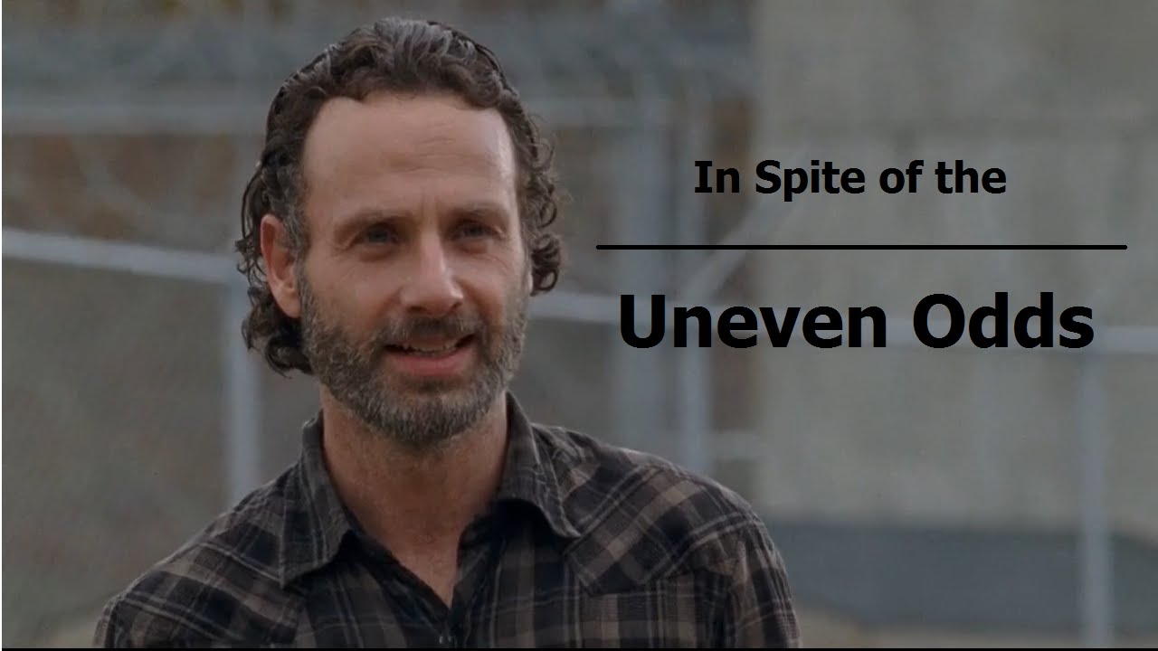 Walking Dead || Uneven Odds