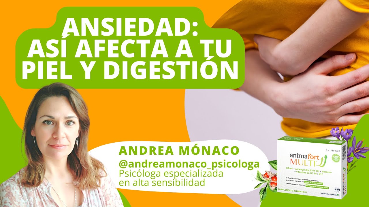 Así afecta la ANSIEDAD a tu PIEL y DIGESTIÓN 🧠⚡ Psicóloga esp. en ALTA SENSIBILIDAD Andrea Mónaco